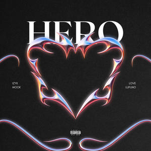 Hero (feat. LOVELUFUNO) (Explicit)