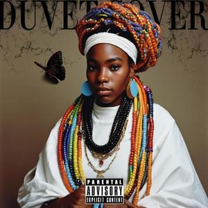 D U V E T (Explicit)