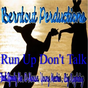 Run Up Don't Talk (Explicit)