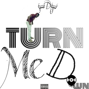 Turn Me Down (Explicit)