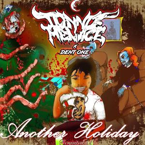 Another Holiday(Revisited)(feat. Dent One) (Explicit)