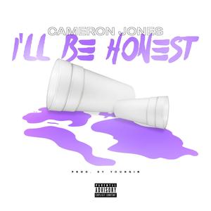 I'll Be Honest (Explicit)