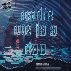 Nadie me la a da’o (Explicit)