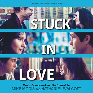 Stuck In Love (Original Motion Picture Score)