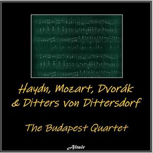 The Budapest Quartet - Haydn, Mozart, Dvořák & Ditters Von Dittersdorf - String Quartet NO.12 in F Major, Op. 96, B.179: II. Lento
