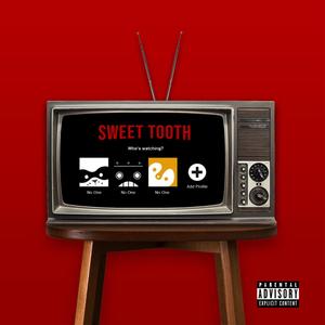 Sweet Tooth (Explicit)