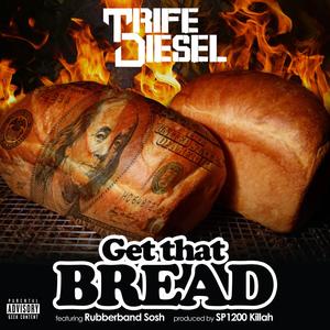 Get That Bread (feat. Rubberband Sosh) [Explicit]