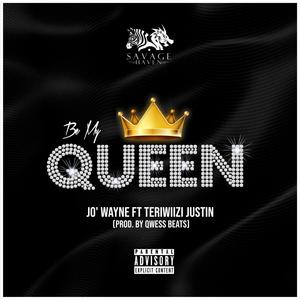 Be My Queen (feat. Teriwiizi Justin)