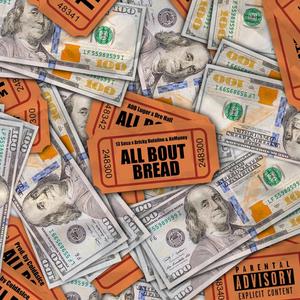 All Bout Bread (A.B.B) (feat. OneWay KeMoney, 13 Sosa, Bricky Bufalino & Dre Hall) (Explicit)