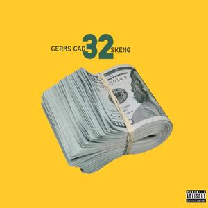 32 (feat. Skeng) [Explicit]