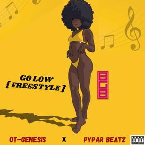 Go Low (Freestyle) (feat. Pitar Pypar) (Explicit)