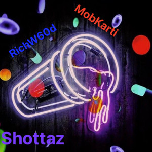 Shottaz (Explicit)