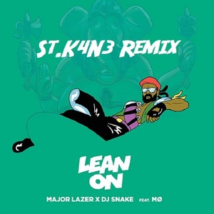 Lean On (St.K4N3 Remix)