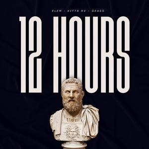 12 HOURS (Explicit)