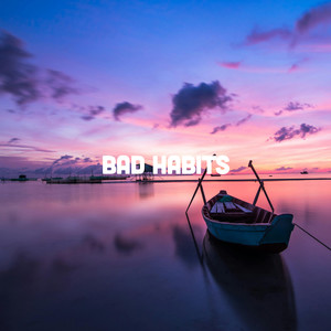 Bad Habits (Acoustic Version)