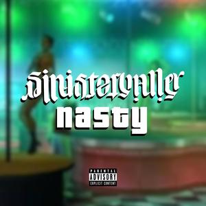 nasty (feat. Just Brxnsxn, Chevy the Goodfella, 7ORENZO & rich.) [Explicit]