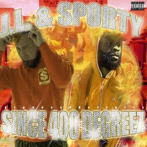 Since 400 Degreez (feat. Sporty) (Explicit)