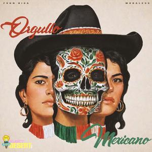 Orgullo Mexicano (feat. Moraless) (Explicit)