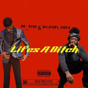 Lifes A ***** (Audio Only) (feat. Westside Chopa) [Explicit]