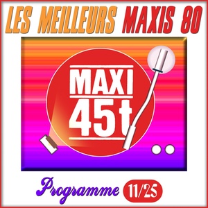 Maxis 80, vol. 11/25 (Les meilleurs maxi 45T des années 80)