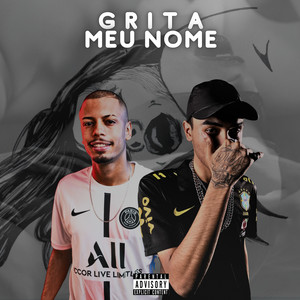 Grita Meu Nome (Explicit)