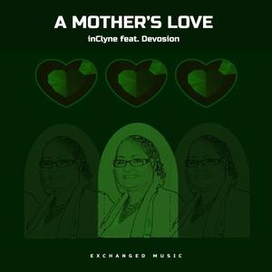 A Mother's Love (feat. Devosion)