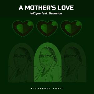 A Mother's Love (feat. Devosion)
