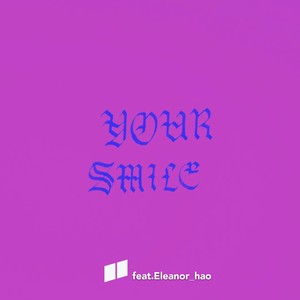 Your smile (feat.Eleanor_hao)