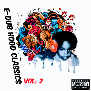 E-dub Hood Classics Vol:2 (Explicit)