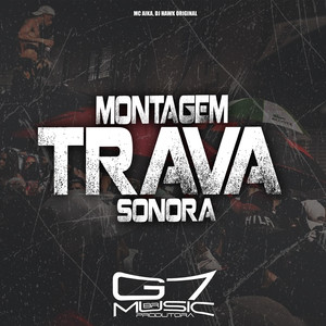 Montagem Trava Sonora (Explicit)