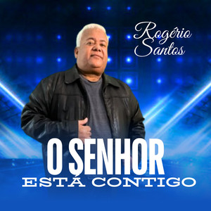 O senhor está contigo