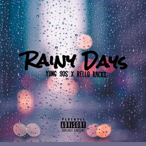 RainyDays (feat. Rello Racks) [Explicit]