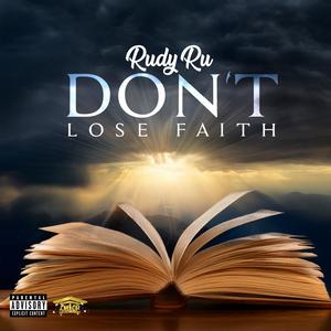 Don't Lose Faith (Explicit)