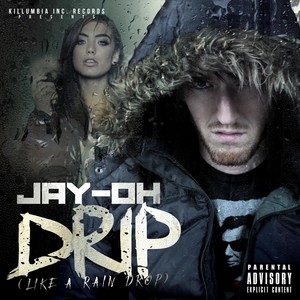 Drip (Like a Rain Drop) (Explicit)