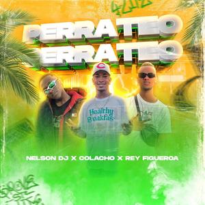 Perrateo (feat. Rey Figueroa & Colacho)