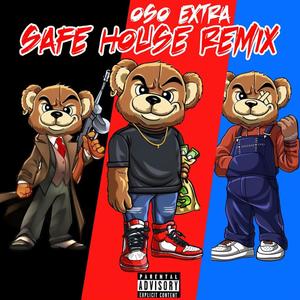 Safe House (Remix) [Explicit]