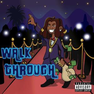 Walk Through (Explicit)
