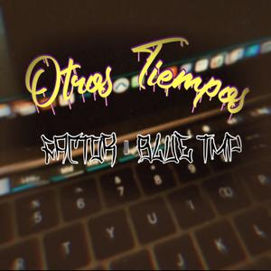 Otros tiempos (feat. Faktortmp)