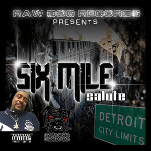 Six Mile Salute (Explicit)