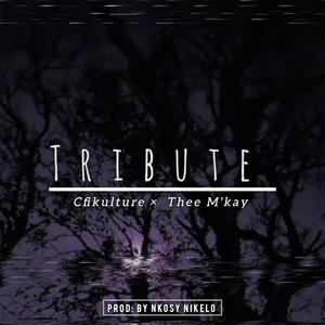 Tribute (feat. Thee M'kay)