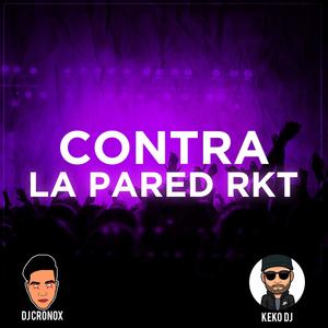 Contra la Pared RKT