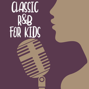 Classic R&B For Kids