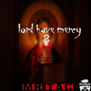 Lord Have Mercy, Vol. 2 (Explicit)