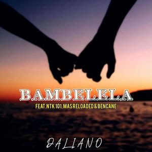 Bambelela (feat. Ntk 101, Mas Reloaded & Bencane)