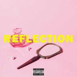 REFLECTION(feat. DOOM$) (Explicit)