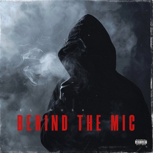 Behind the Mic (Explicit)