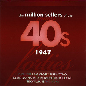 The Million Sellers Of The 40's - 1947