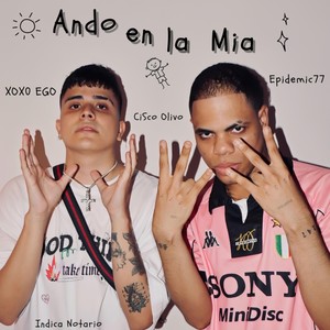 Ando en la Mia (feat. Indica Notario) [Explicit]