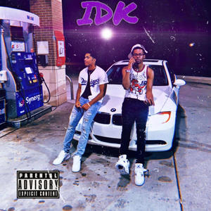 IDK (feat. Lil Free Aka Freebandzz) [Explicit]