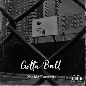 Gotta Ball (Explicit)